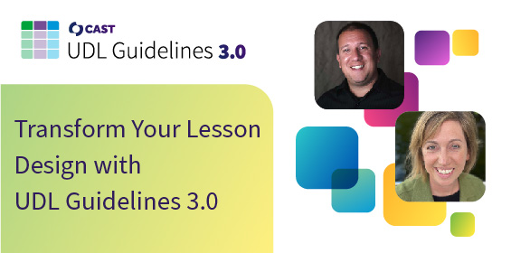 Transform Your Lesson Design with UDL Guidelines 3.0